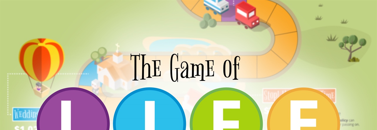 The Game of Life: A Guide to Your Insurance Needs